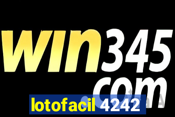 lotofacil 4242