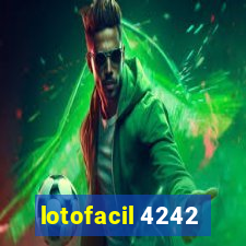 lotofacil 4242