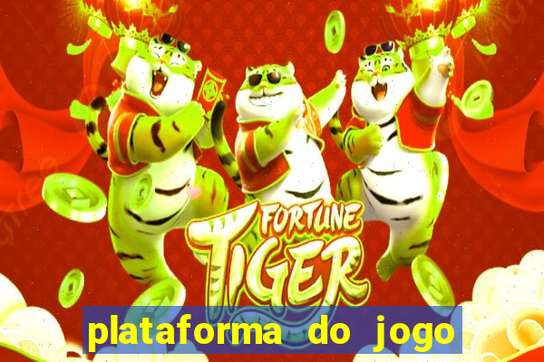 plataforma do jogo do tigrinho chinesa