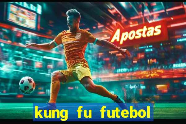 kung fu futebol clube download