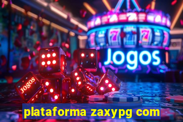 plataforma zaxypg com