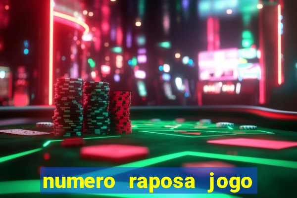 numero raposa jogo do bicho