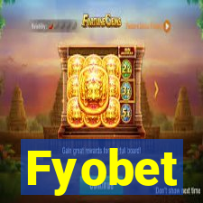 Fyobet