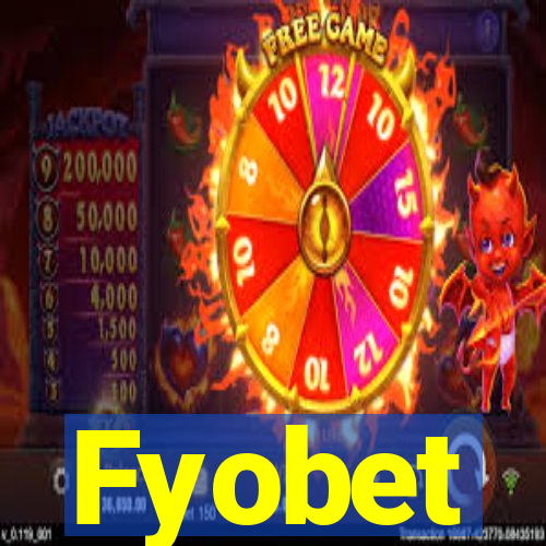 Fyobet