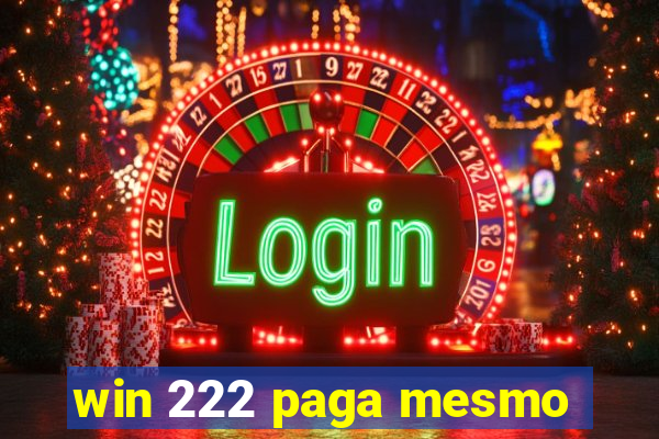 win 222 paga mesmo