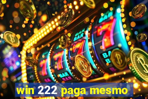 win 222 paga mesmo