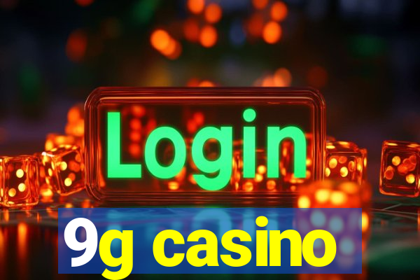 9g casino