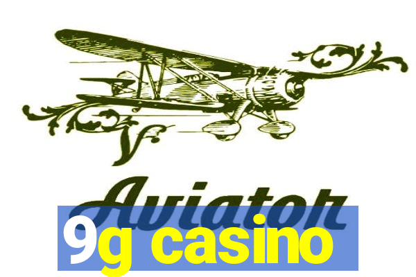 9g casino