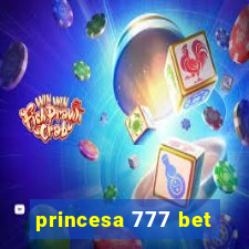 princesa 777 bet