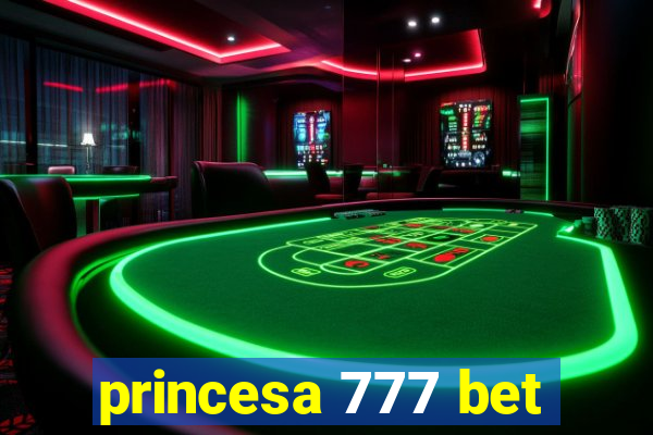 princesa 777 bet