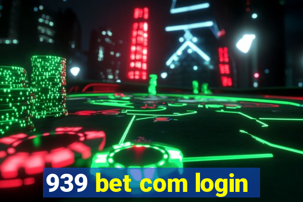 939 bet com login