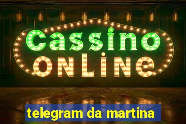 telegram da martina