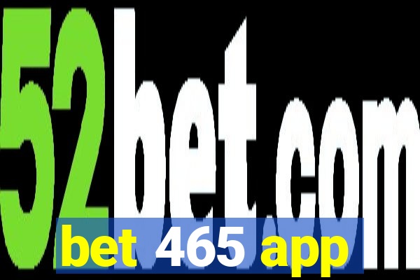 bet 465 app