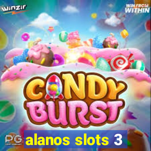 alanos slots 3