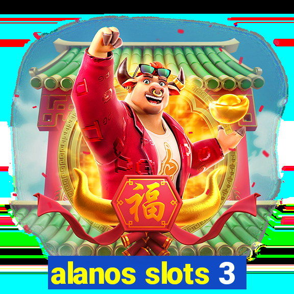 alanos slots 3