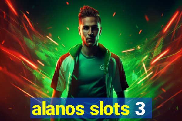 alanos slots 3