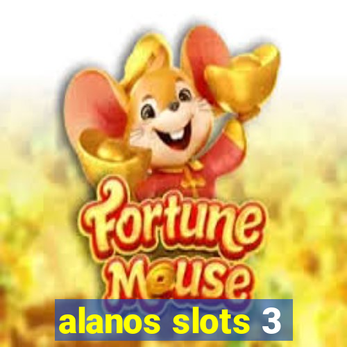 alanos slots 3