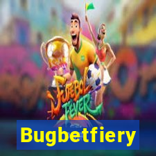 Bugbetfiery