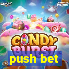 push bet