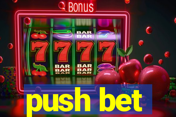 push bet