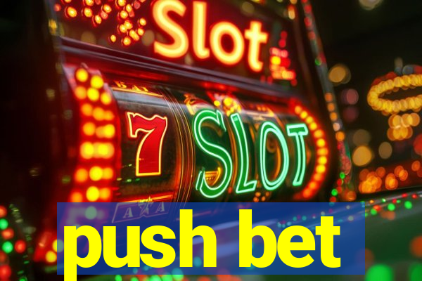 push bet