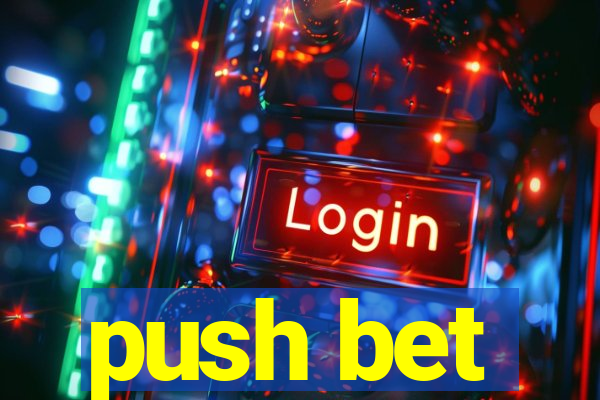 push bet