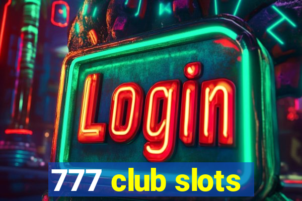 777 club slots