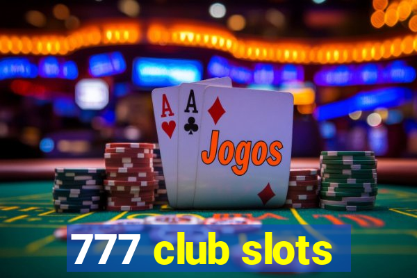 777 club slots