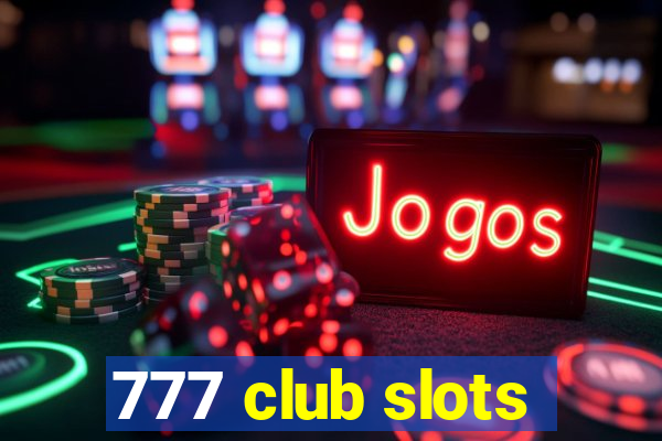 777 club slots