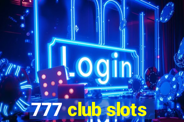 777 club slots