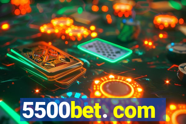 5500bet. com