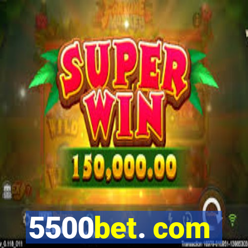 5500bet. com