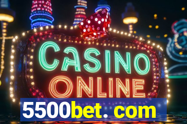 5500bet. com