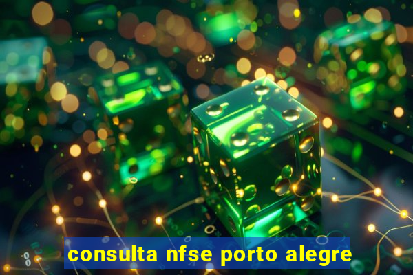 consulta nfse porto alegre