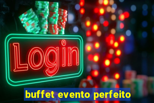 buffet evento perfeito