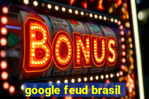 google feud brasil