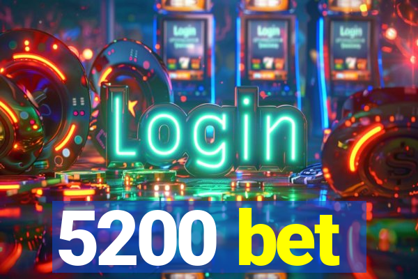 5200 bet