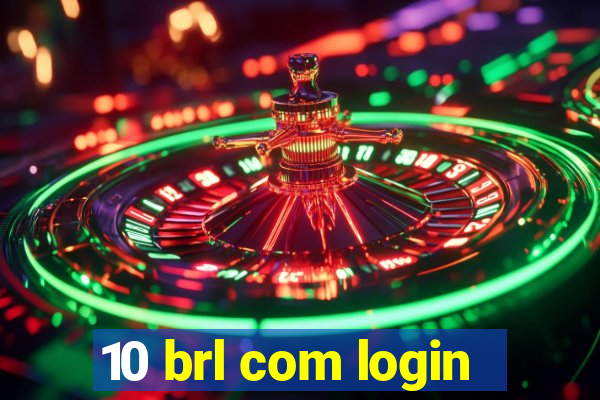 10 brl com login