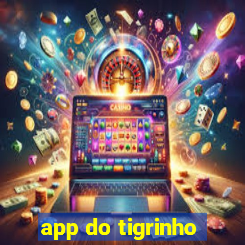 app do tigrinho