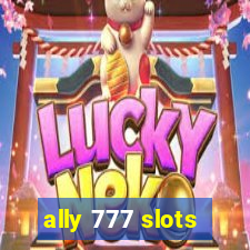 ally 777 slots