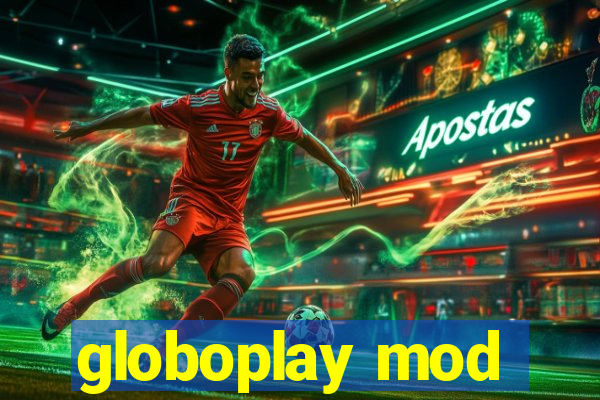 globoplay mod