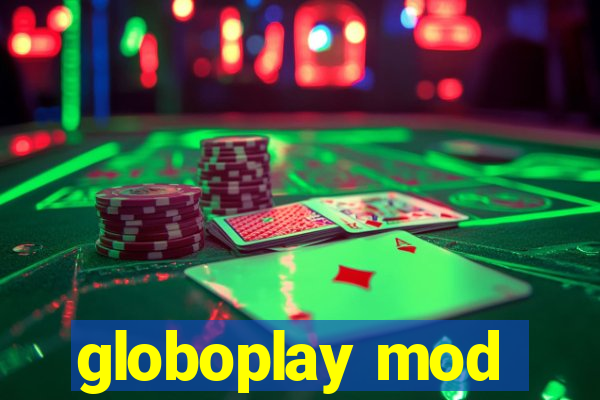 globoplay mod