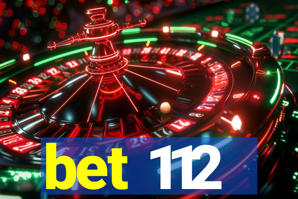 bet 112