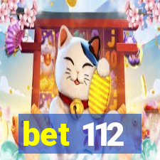 bet 112