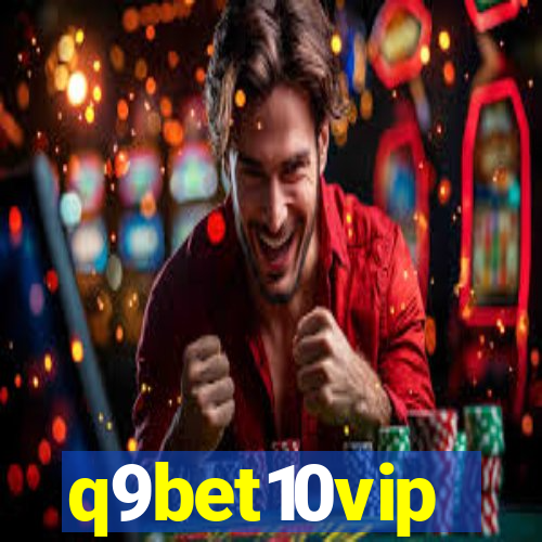 q9bet10vip