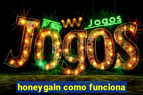 honeygain como funciona