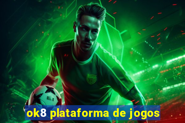 ok8 plataforma de jogos