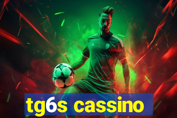 tg6s cassino