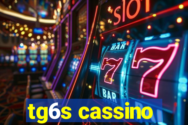 tg6s cassino