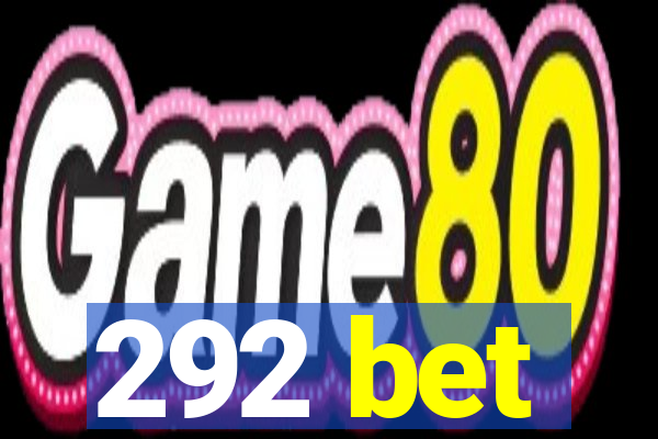 292 bet